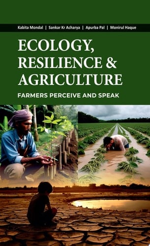 Ecology, Resilience and Agriculture: Farmers Perceive and Speak