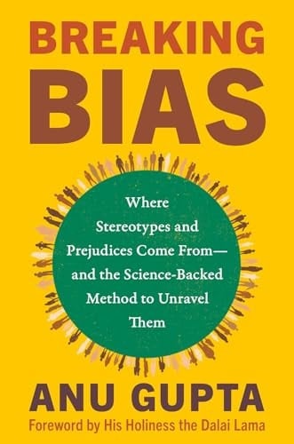 Breaking Bias: Where Stereotypes and Prejudices Come From—and the Science-Backed Method to Unravel T