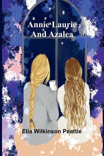 Annie Laurie and Azalea