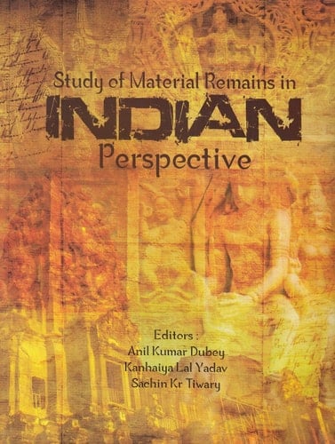 Study of Material Remains in Indian Perspective