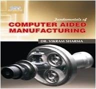 Fundamental Of Computer Aided Manufacturing Gbtu/Mtu**