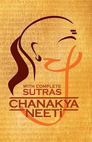 Chanakya Neeti: With Complete Sutras [Paperback] chanakya