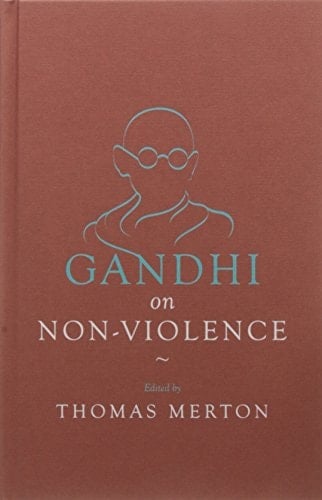 Gandhi on Non-Violence [Hardcover] [Jan 01, 2016] Thomas Merton