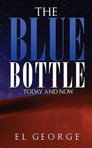 The Blue Bottle Today and Now