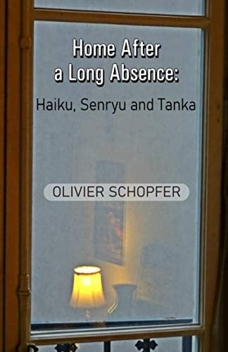 Home After a Long Absence Haiku, Senryu and Tanka