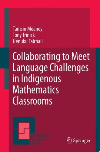 Collaborating to Meet Language Challenges in Indigenous Mathematics Classrooms