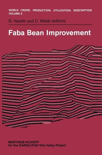 Faba Bean Improvement Proceedings of the Faba Bean Conference held in Cairo, Egypt, March 7–11, 1981