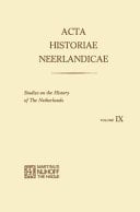 Acta Historiae Neerlandicae IX Studies on the History of the Netherlands