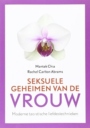 Seksuele geheimen van de vrouw moderne taoistische liefdestechnieken