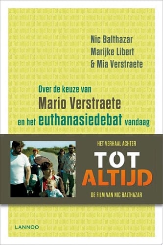 Tot altijd over de keuze van Mario Verstraete en het euthanasiedebat vandaag