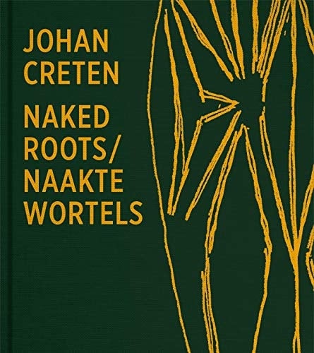 Johan Creten naakte wortels
