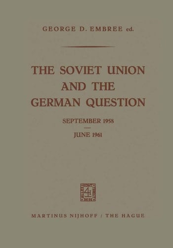 The Soviet Union and the German Question September 1958 – June 1961