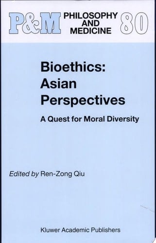 Bioethics: Asian Perspectives A Quest for Moral Diversity