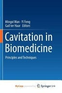 Cavitation in Biomedicine Principles and Techniques
