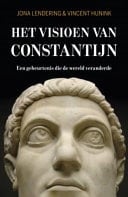 Het visioen van Constantijn Een gebeurtenis die de wereld veranderde