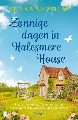 Zonnige dagen in Halesmere House Lizzie moet eerst afrekenen met het verleden, voordat ze op Cal kan vertrouwen