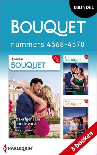 Bouquet e-bundel nummers 4568 - 4570 Een erfgenaam voor de vorst / Onverwacht gekust door de tycoon / Gevallen voor de baas 3-in-1