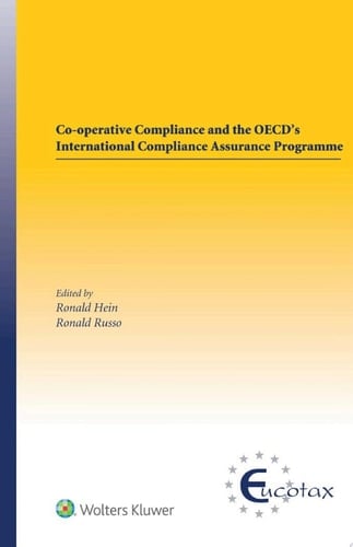 Co-operative Compliance and the OECD’s International Compliance Assurance Programme