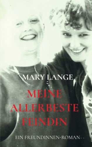 Meine allerbeste Feindin Ein Freundinnen-Roman