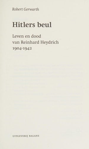 Hitlers beul leven en dood van Reinhard Heydrich, 1904-1942