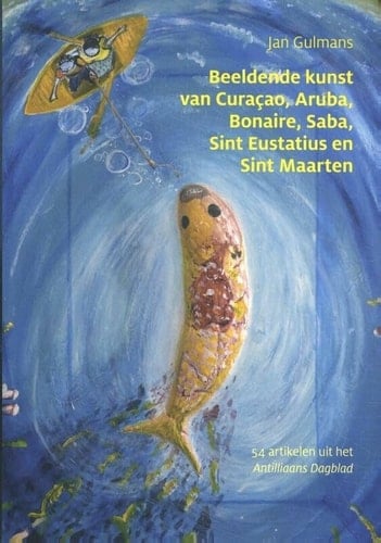 Beeldende kunst van Curaçao, Aruba, Bonaire, Saba, Sint Eustatius en Sint Maarten 54 artikelen uit het Antilliaans Dagblad