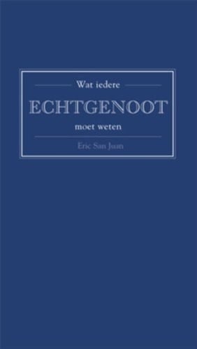 Wat iedere ECHTGENOOT moet weten