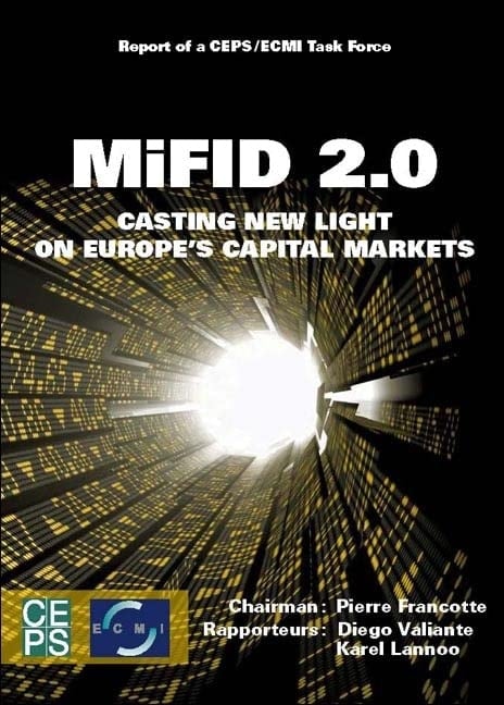 MiFID 2.0 Casting New Light on Europe's Capital Markets : Report of the ECMI-CEPS Task Force on the MiFID Review