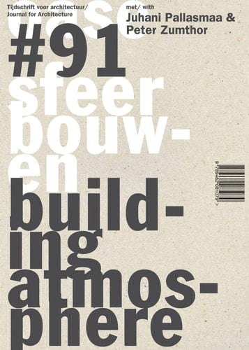 OASE 91: Building Atmosphere Material, Detail and Atmosphere in Architectural Practice