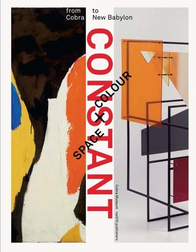 Constant: Space + Colour From Cobra to New Babylon