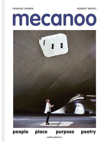 Mecanoo People, Place, Purpose, Poetry
