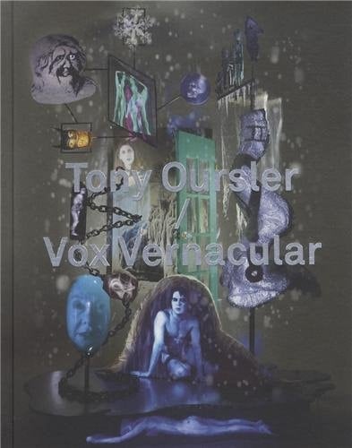 Tony Oursler, vox vernacular une anthologie
