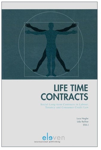Life Time Contracts Social Long-term Contracts in Labour, Tenancy and Consumer Credit Law