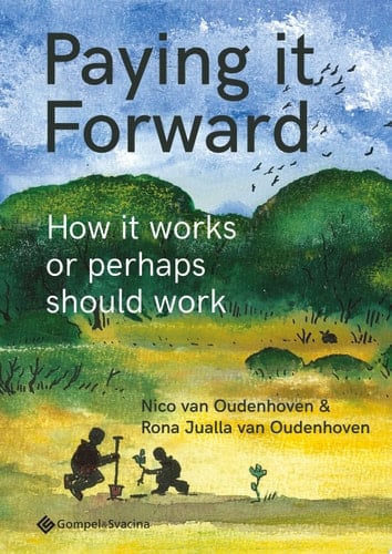 Paying it Forward How it works or perhaps should work