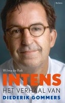 Intens Het verhaal van Diederik Gommers