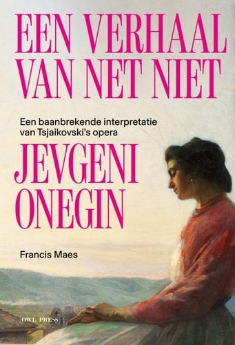 Een verhaal van net niet een baanbrekende interpretatie van Tsjaikovski's opera Jevgeni Onegin