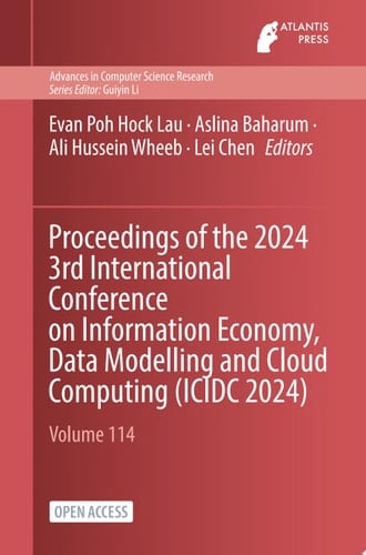 Proceedings of the 2024 3rd International Conference on Information Economy, Data Modelling and Cloud Computing (ICIDC 2024)