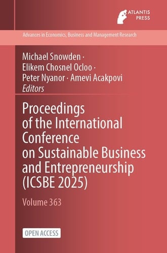 Proceedings of the International Conference on Sustainable Business and Entrepreneurship (ICSBE 2025)