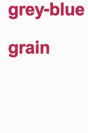 Grey-blue Grain
