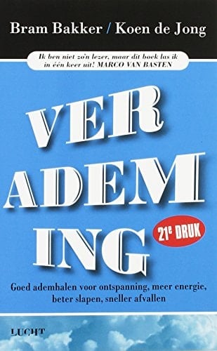 Verademing goed ademhalen voor ontspanning, meer energie, beter slapen, sneller afvallen