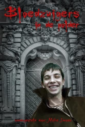 Bloedzuigers in de polder (Dutch Edition)