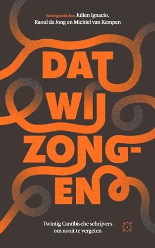 Dat wij zongen twintig Caraïbische schrijvers om nooit te vergeten