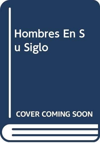 Hombres En Su Siglo (Spanish Edition)