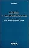 CARCEL Y GLOBALIZACION (Spanish Edition)