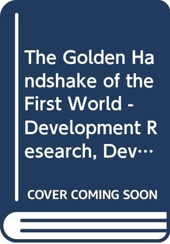 The golden handshake of the First World: Development research, developmentalism, and take-off into development studies (TAFAS, 34)