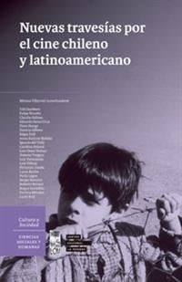 Nuevas travesías por el cine chileno y latinoamericano