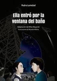 Ella entró por la ventana del baño