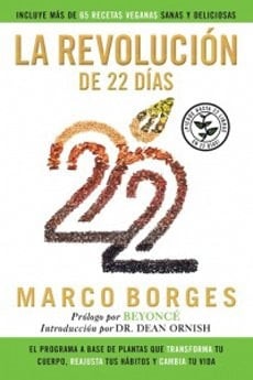 La revolución de los 22 días el programa a base de plantas que fortalecerá tu cuerpo, renovará tus hábitos y transformará tu vida para siempre