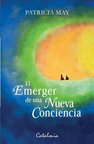 Emerger De Una Nueva Conciencia, El