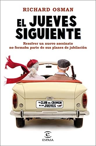 El jueves siguiente: Una novela del Club del Crimen de los Jueves (Espasa Narrativa) (Spanish Edition)