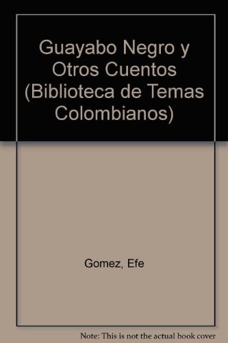 Guayabo negro y otros cuentos (Spanish Edition)